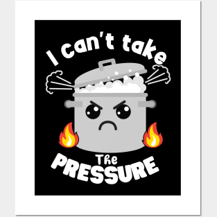 Funny Moody Pun Can't Take Pressure Posters and Art